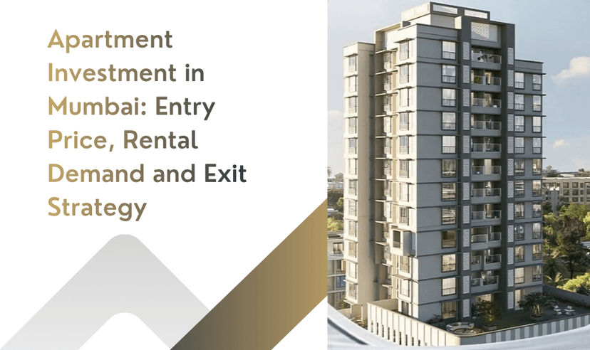 Apartment Investment in Mumbai: Entry Price, Rental Demand and Exit Strategy
